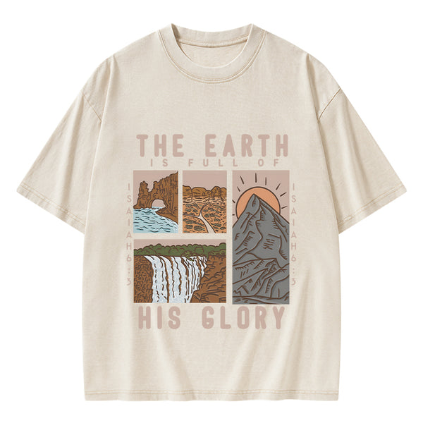 GC-WTSK0059 The Earth Is Full Of His Glory Chrsitian Washed T-Shirt