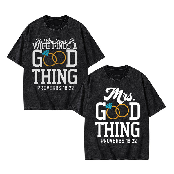 GC-WTSY038 He Who Finds A Wife Find A Good Thing Christian Couple Washed T-Shirt