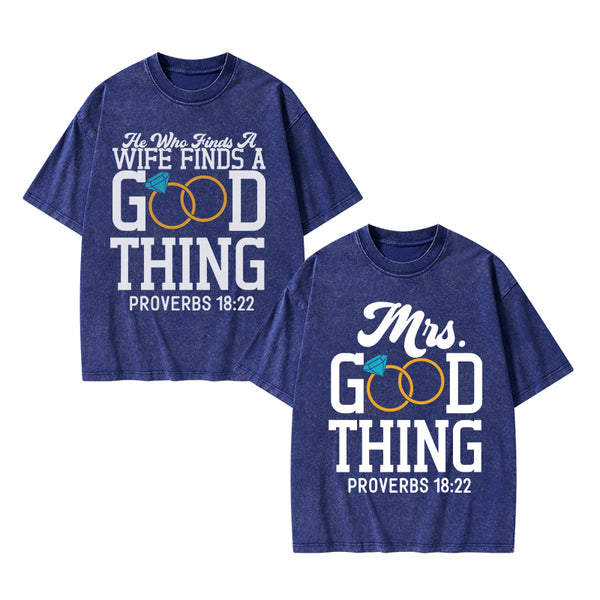 GC-WTSY038 He Who Finds A Wife Find A Good Thing Christian Couple Washed T-Shirt