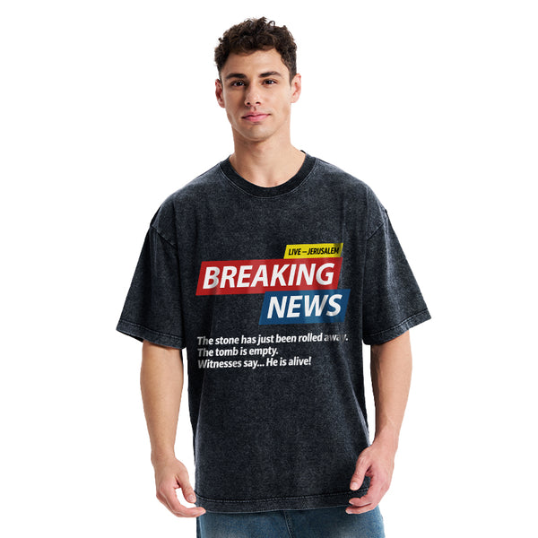 Breaking News He Lives Christian Washed T-Shirt