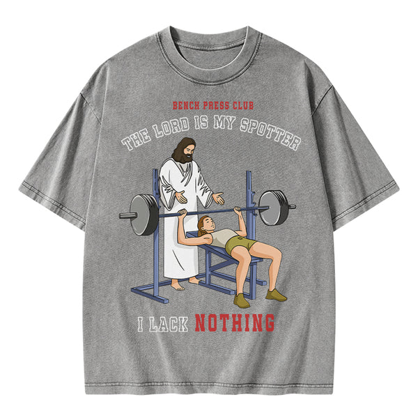 The Lord Is My Spotter I Lack Nothing Christian Washed T-Shirt