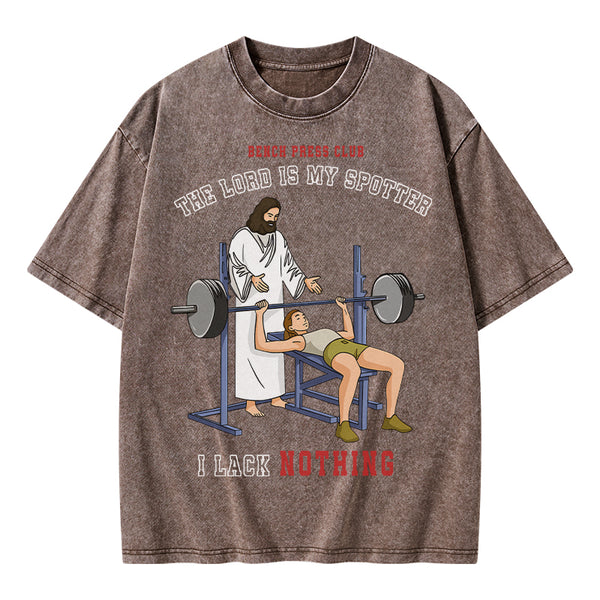 The Lord Is My Spotter I Lack Nothing Christian Washed T-Shirt
