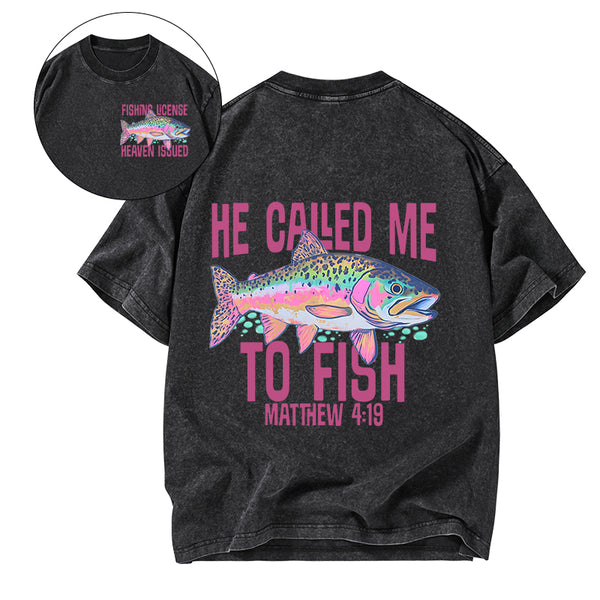 He Called Me To Fish Christian Washed T-Shirt