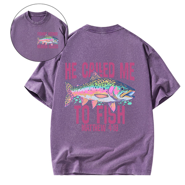 He Called Me To Fish Christian Washed T-Shirt