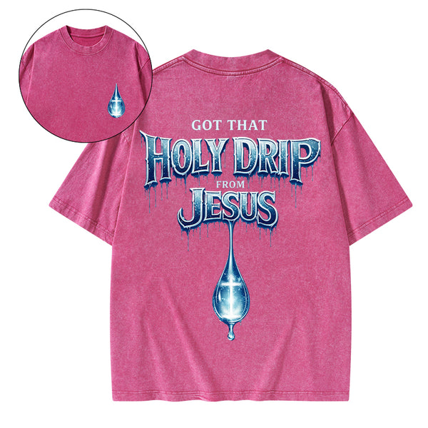 Jesus Got That Holy Drip Christian Washed T-Shirt