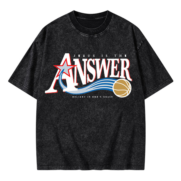 Jesus Is The Answer Christian Washed T-Shirt