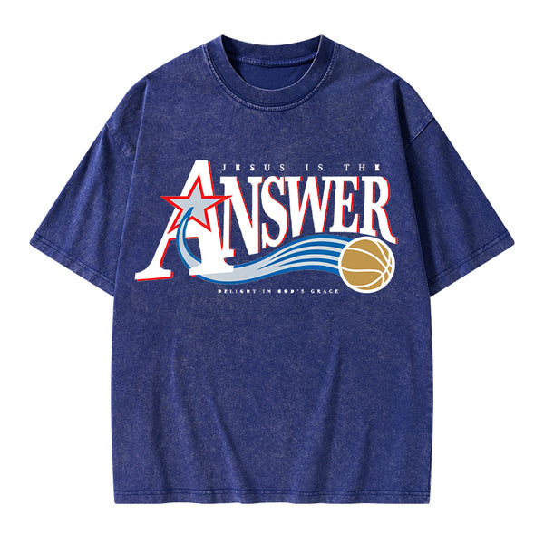 Jesus Is The Answer Christian Washed T-Shirt