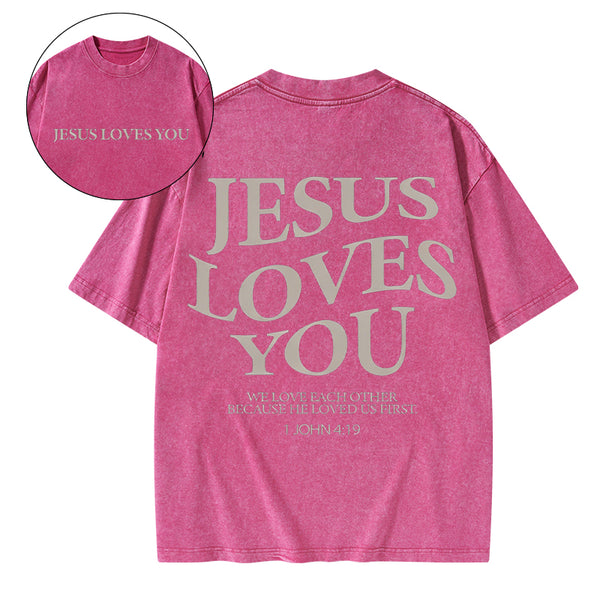Jesus Loves You Chirtsian Washed T-Shirt