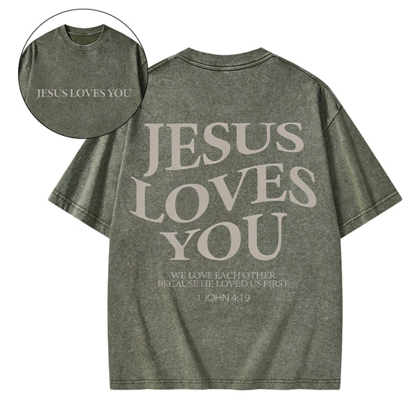 Jesus Loves You Chirtsian Washed T-Shirt
