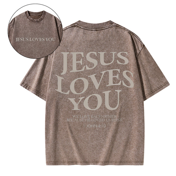 Jesus Loves You Chirtsian Washed T-Shirt