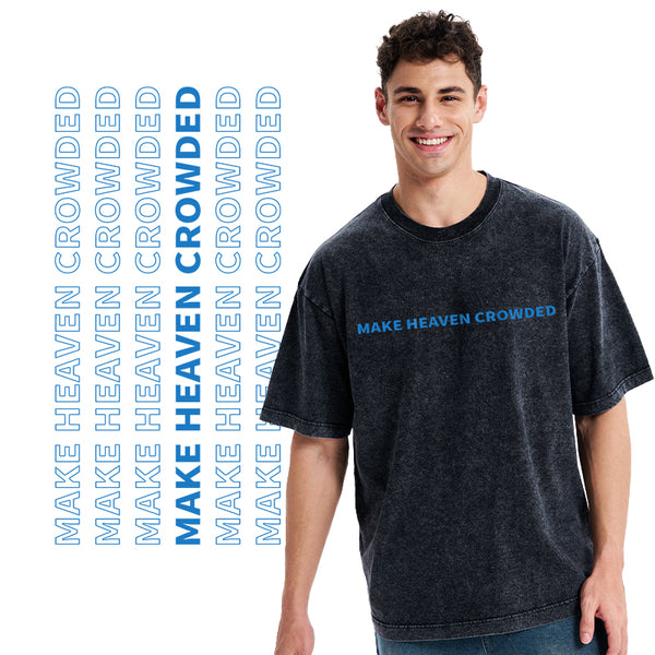Make Heaven Crowded Christian Washed T-Shirt