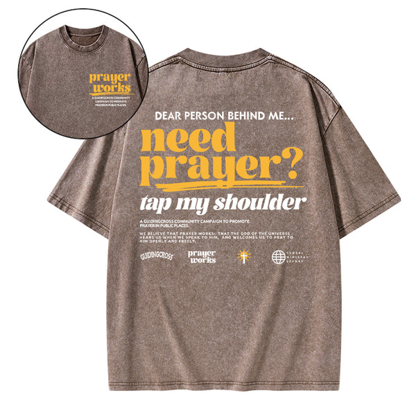 Need Prayer Tap My Shoulder Christian Washed T-Shirt