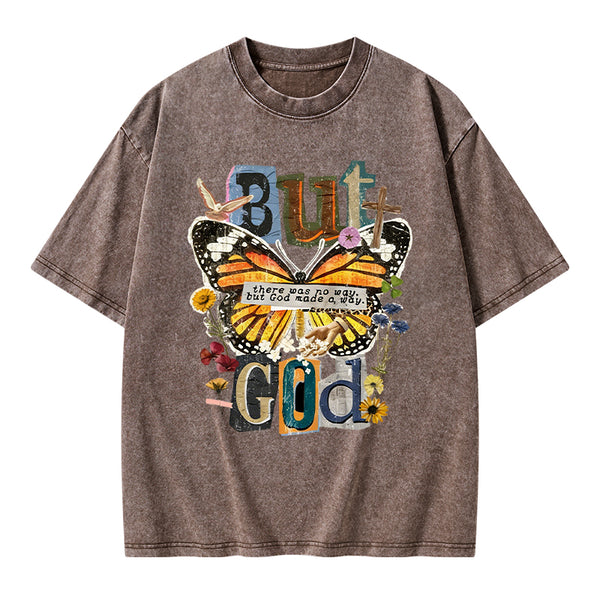 There Was No Way But God Made A Way Christian Washed T-Shirt