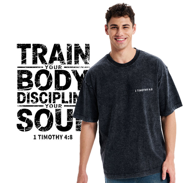 Train Your Body Discipline Your Soul Christian Washed T-Shirt