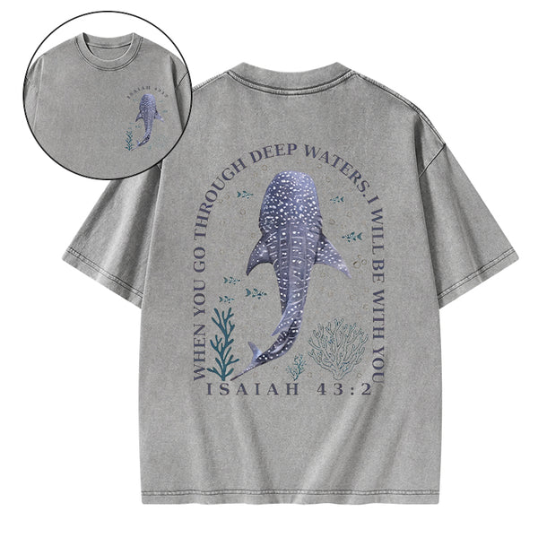 When You Go Through Deep Waters Whale Christian Washed T-Shirt
