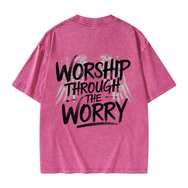 Worship Through The Worry Christian Washed T-Shirt