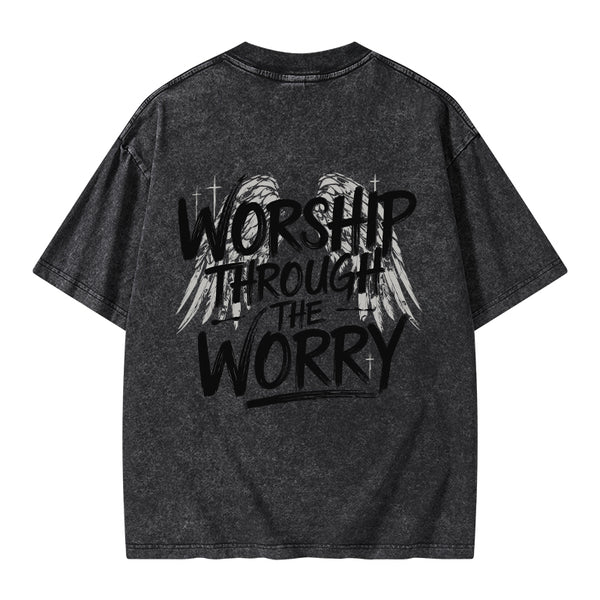 Worship Through The Worry Christian Washed T-Shirt