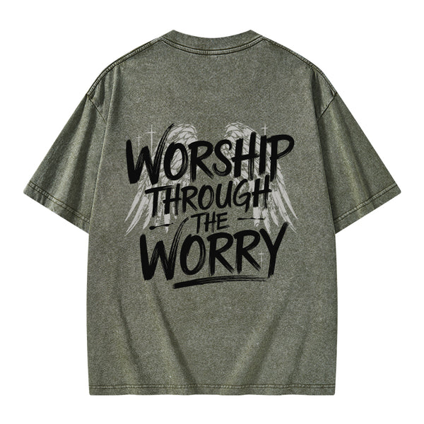 Worship Through The Worry Christian Washed T-Shirt
