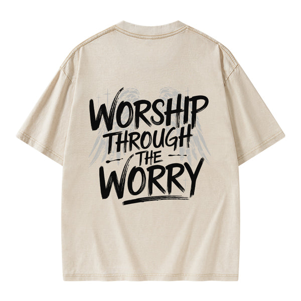 Worship Through The Worry Christian Washed T-Shirt